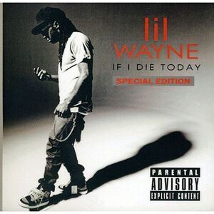 Lil Wayne - If I Die Today  CD